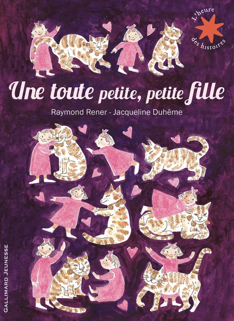 Une toute petite, petite fille - Jacqueline Duhême - Jacqueline Duhême - Raymond Rener