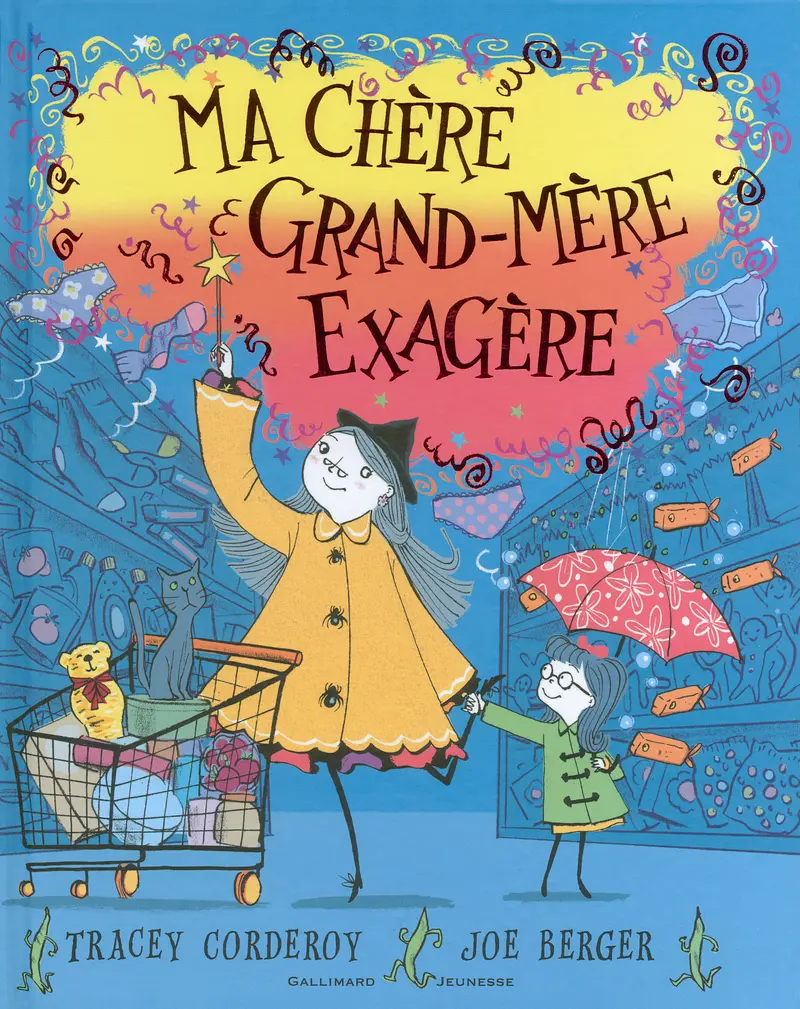 Ma chère grand-mère exagère - Joe Berger - Joe Berger - Tracey Corderoy