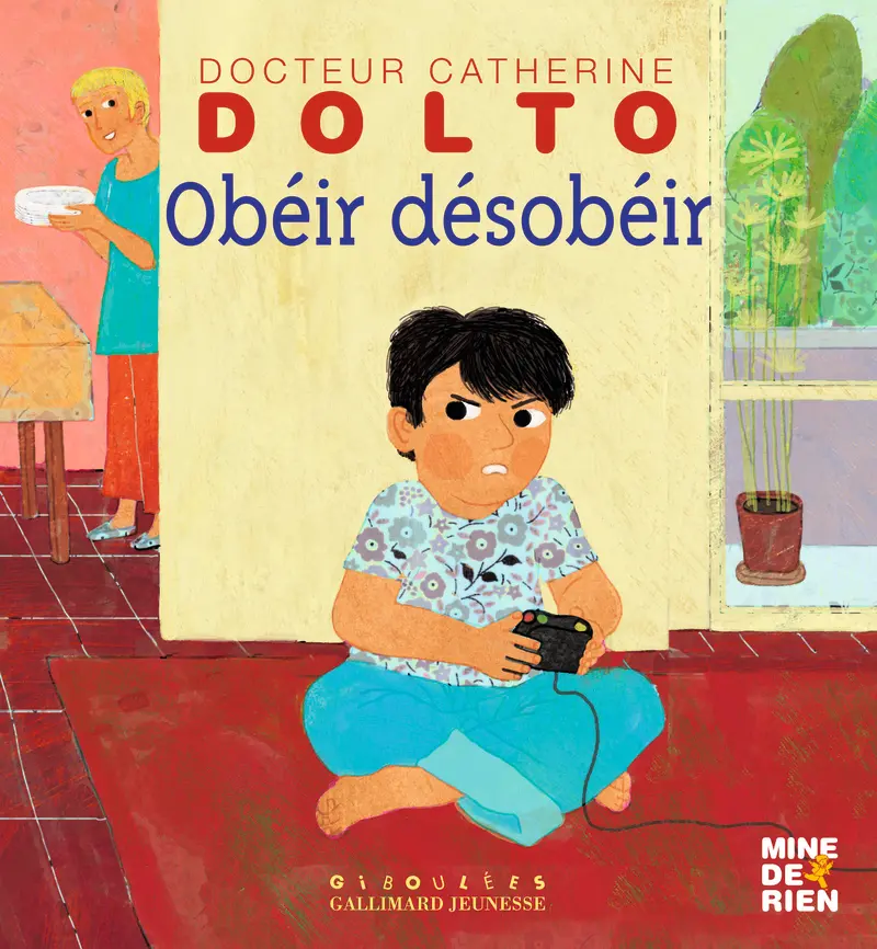 Obéir désobéir - Catherine Dolto - Colline Faure-Poirée - Frédérick Mansot - Frédérick Mansot