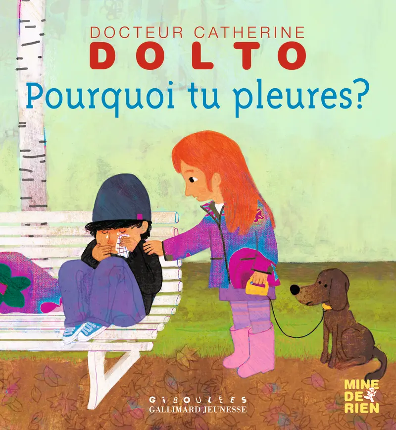 Pourquoi tu pleures? - Catherine Dolto - Colline Faure-Poirée - Frédérick Mansot - Frédérick Mansot