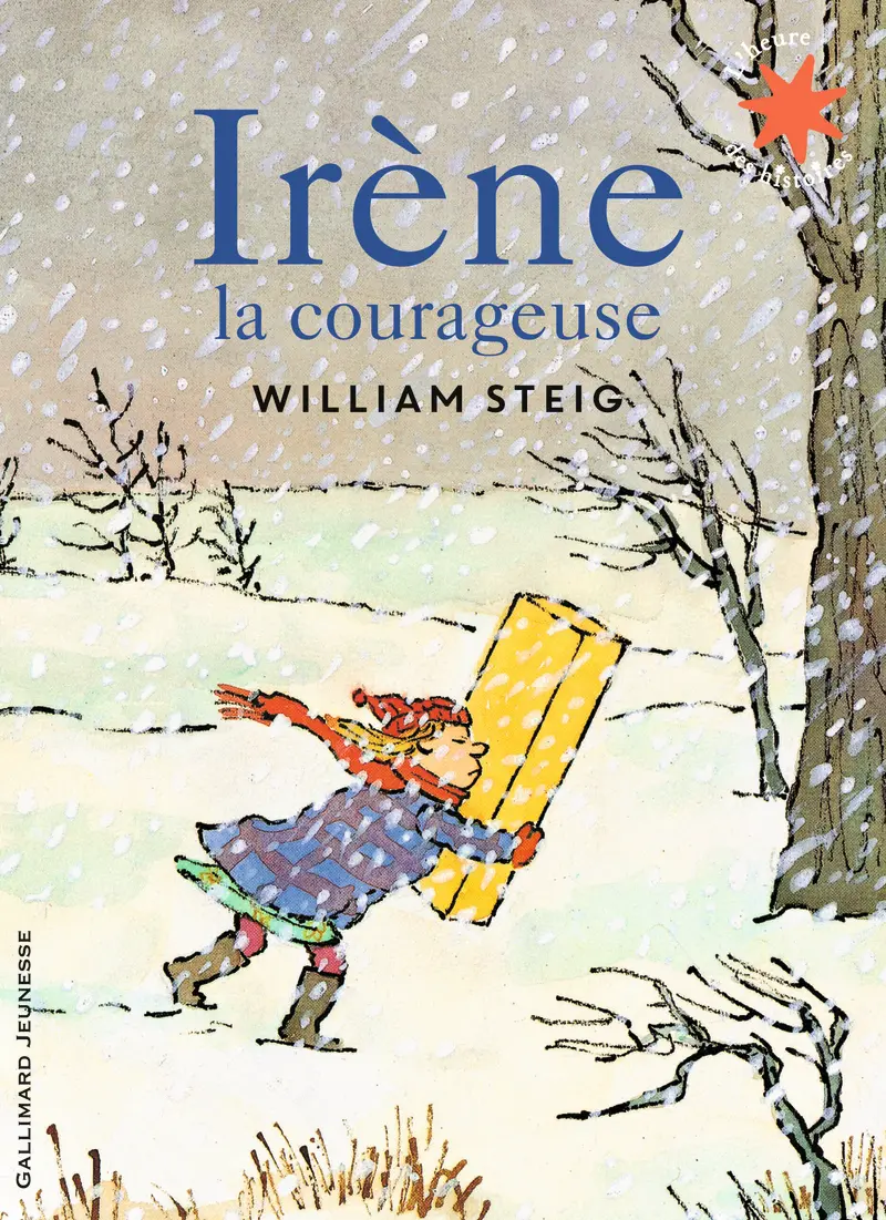 Irène la courageuse - William Steig - William Steig