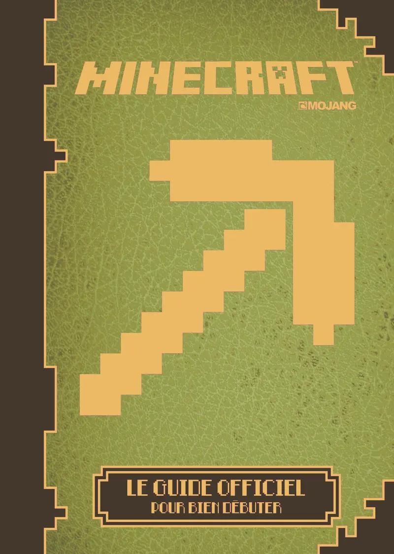 Minecraft : le guide officiel pour bien débuter - Collectif
