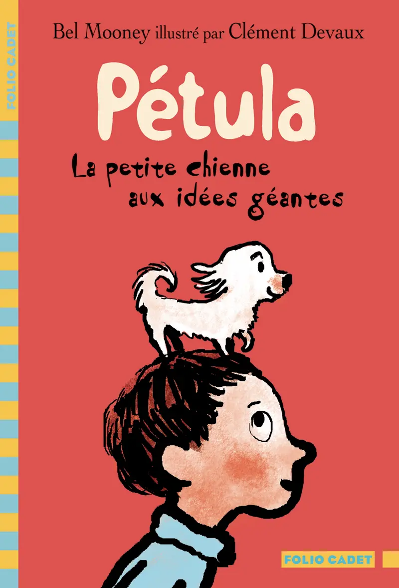 Pétula, la petite chienne aux idées géantes - Clément Devaux - Clément Devaux - Bel Mooney