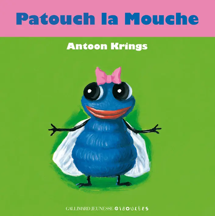 Patouch la mouche - Antoon Krings