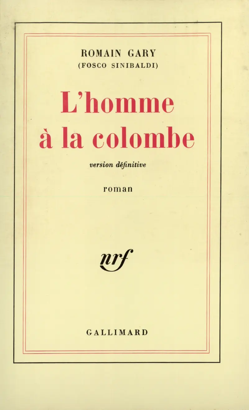 L'Homme à la colombe - Romain Gary - Fosco Sinibaldi