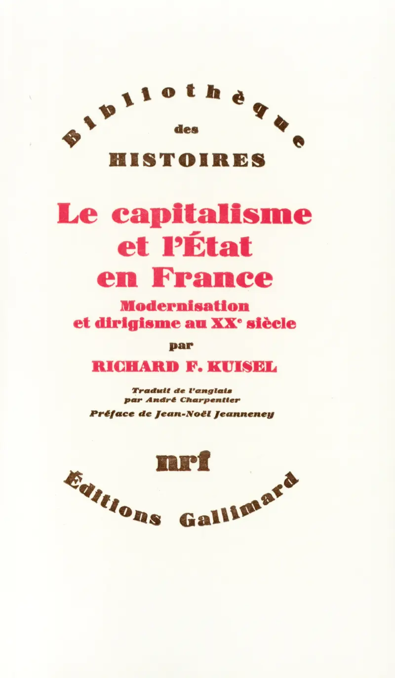 Le Capitalisme et l'État en France - Richard F. Kuisel