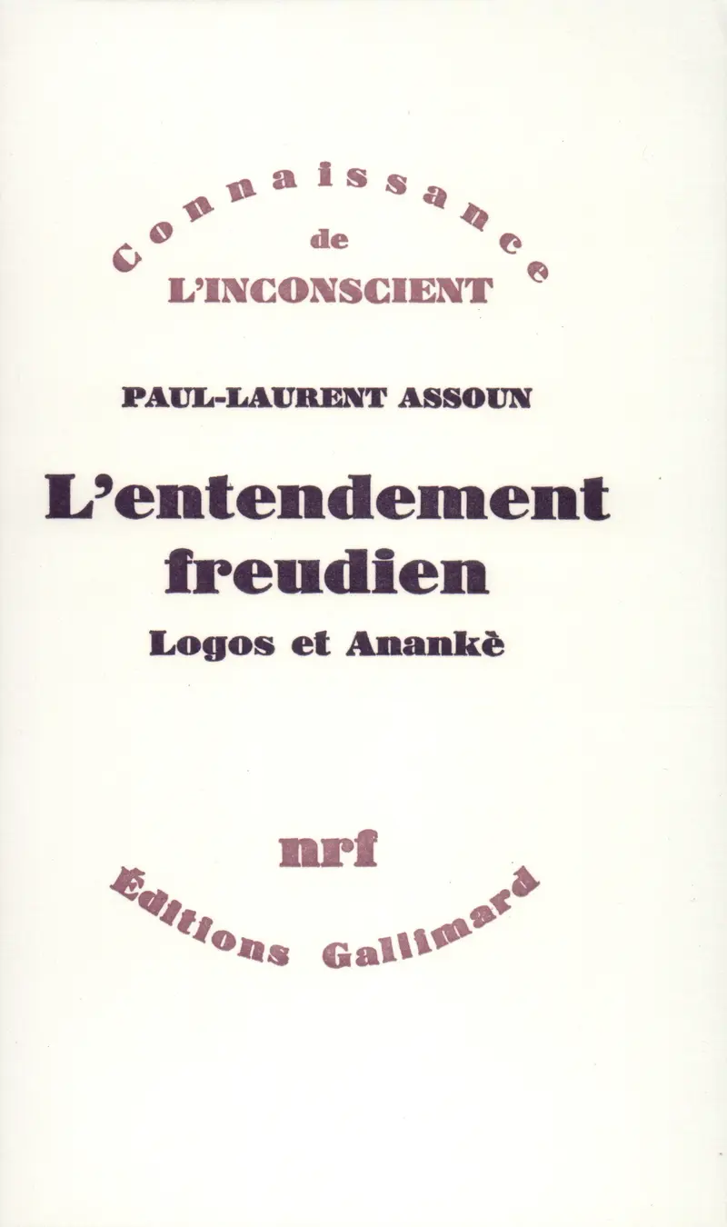 L'Entendement freudien - Paul-Laurent Assoun