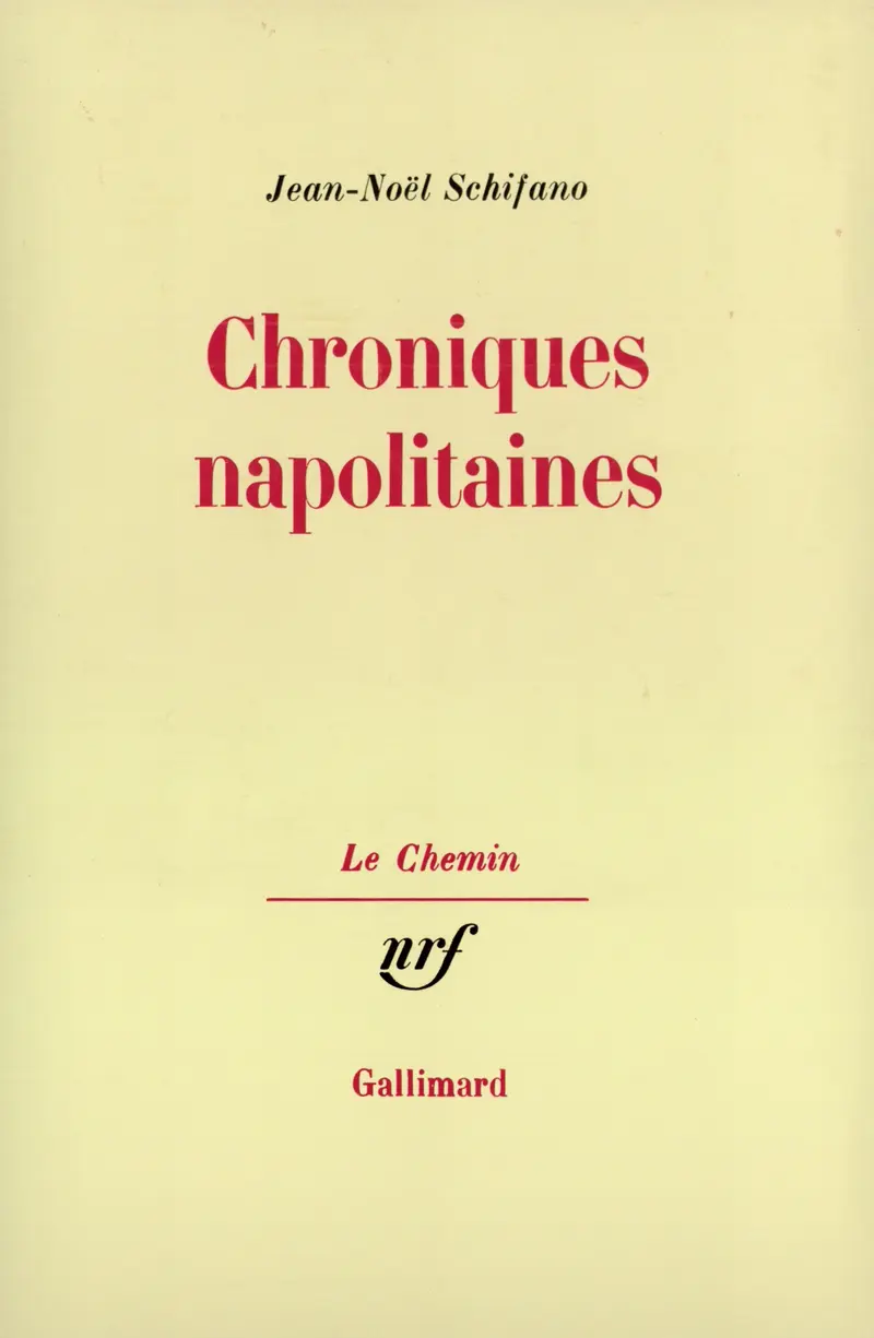 Chroniques napolitaines - Jean-Noël Schifano