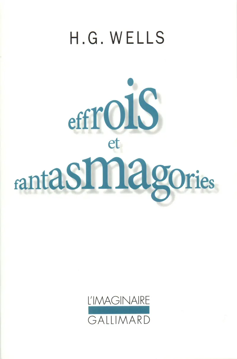 Effrois et fantasmagories - Herbert George Wells