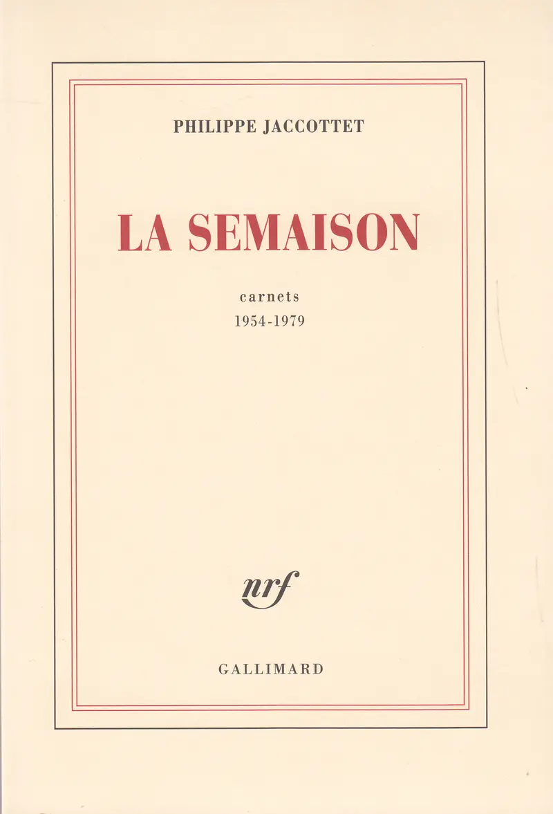 La Semaison - Philippe Jaccottet