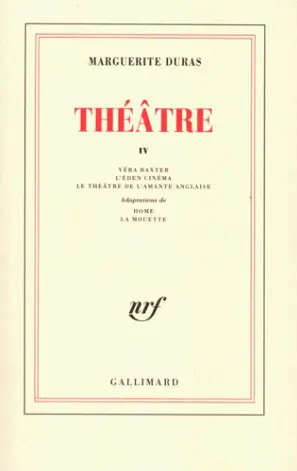 Théâtre - 4 - Marguerite Duras