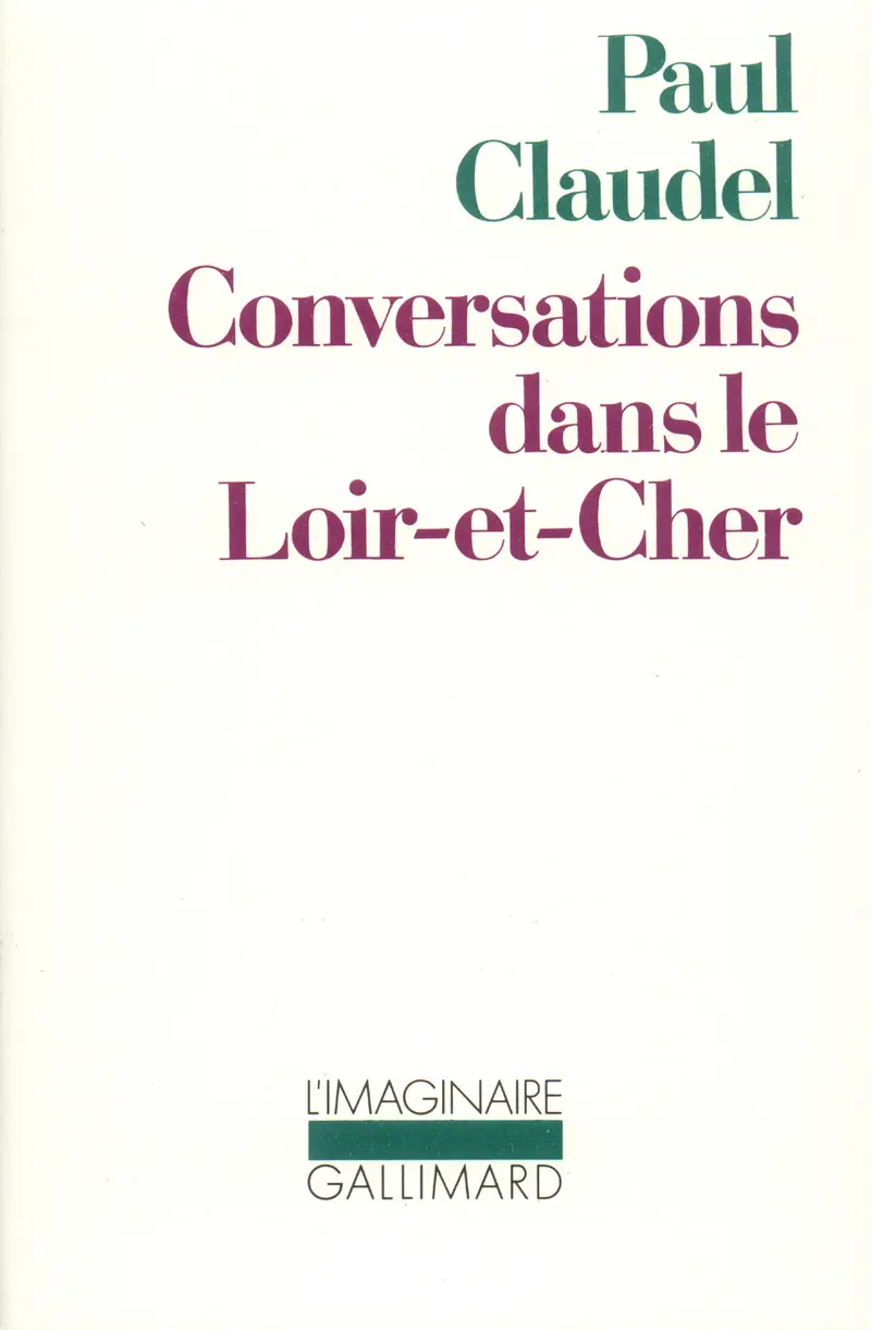 Conversations dans le Loir-et-Cher - Paul Claudel