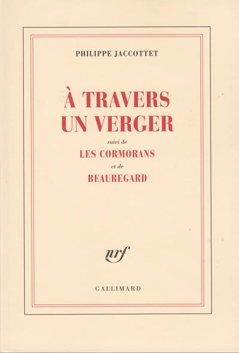 À travers un verger suivi de Les Cormorans - Philippe Jaccottet