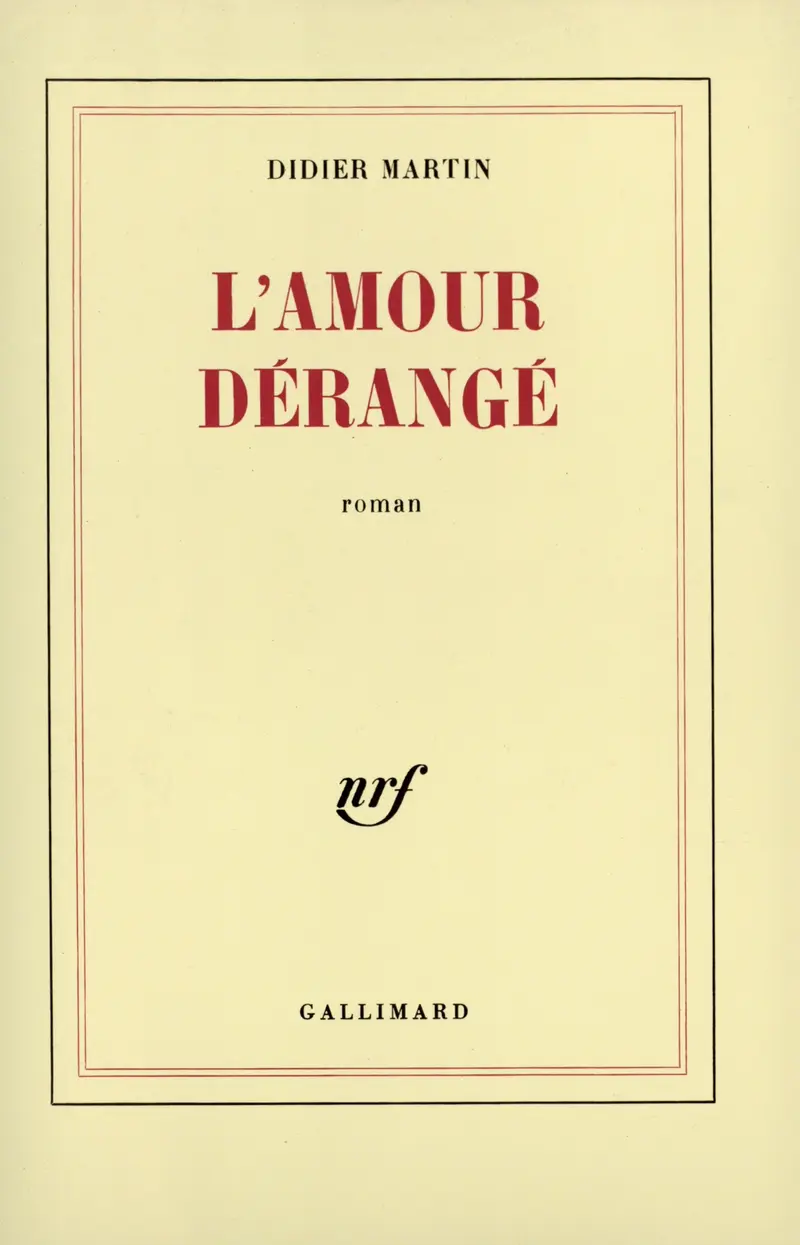 L'amour dérangé - Didier Martin