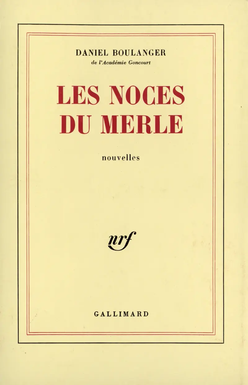 Les Noces du merle - Daniel Boulanger