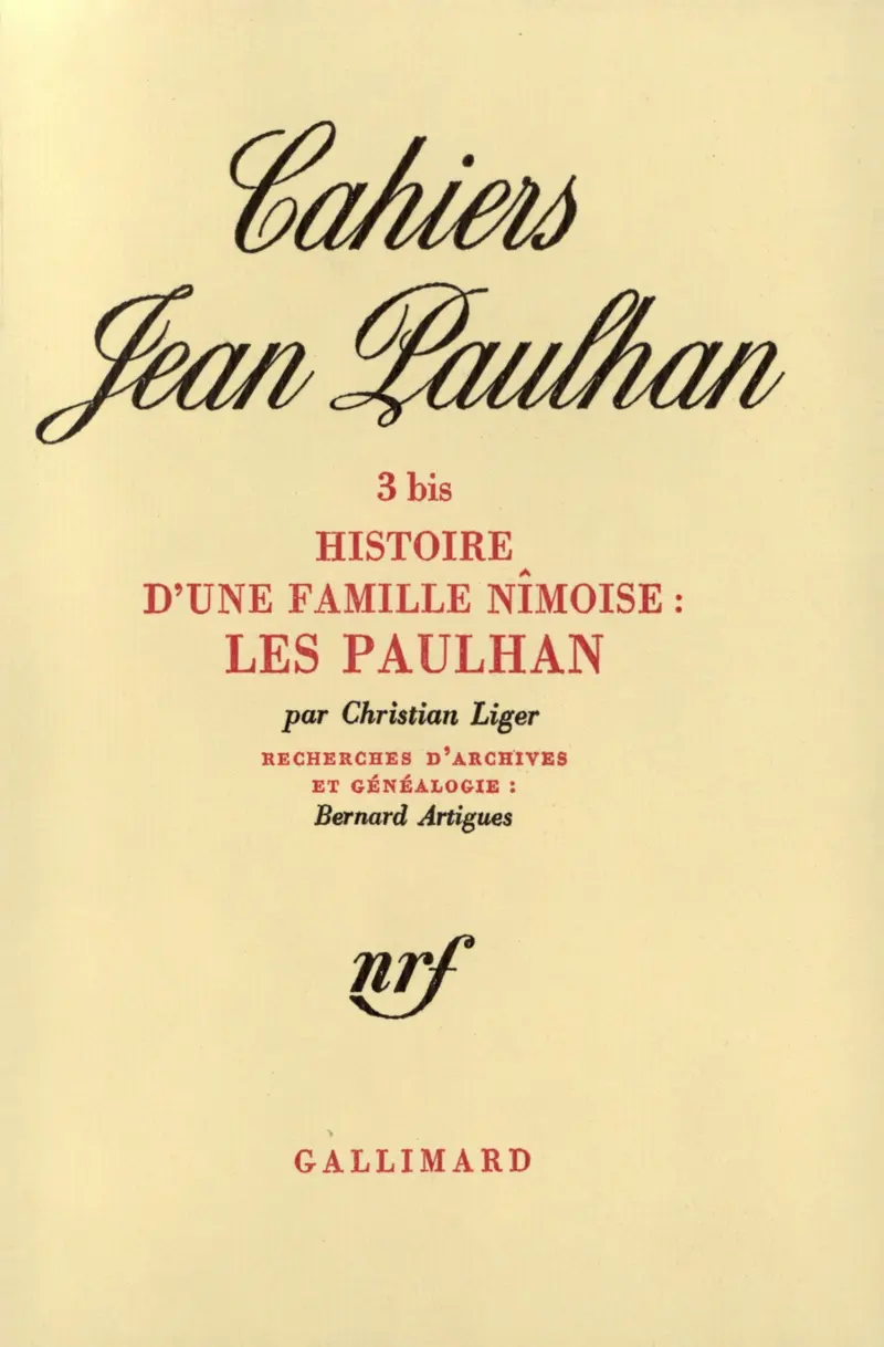 Histoire d'une famille nîmoise : Les Paulhan - Christian Liger - Jean Paulhan