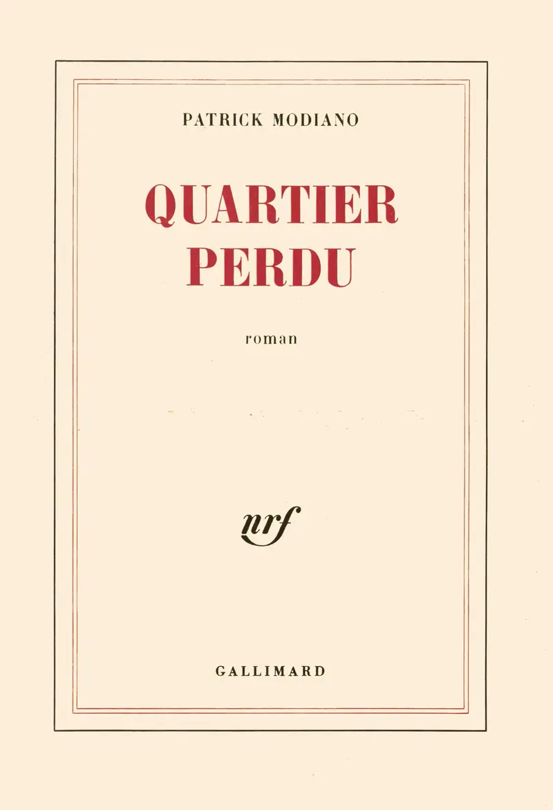 Quartier perdu - Patrick Modiano