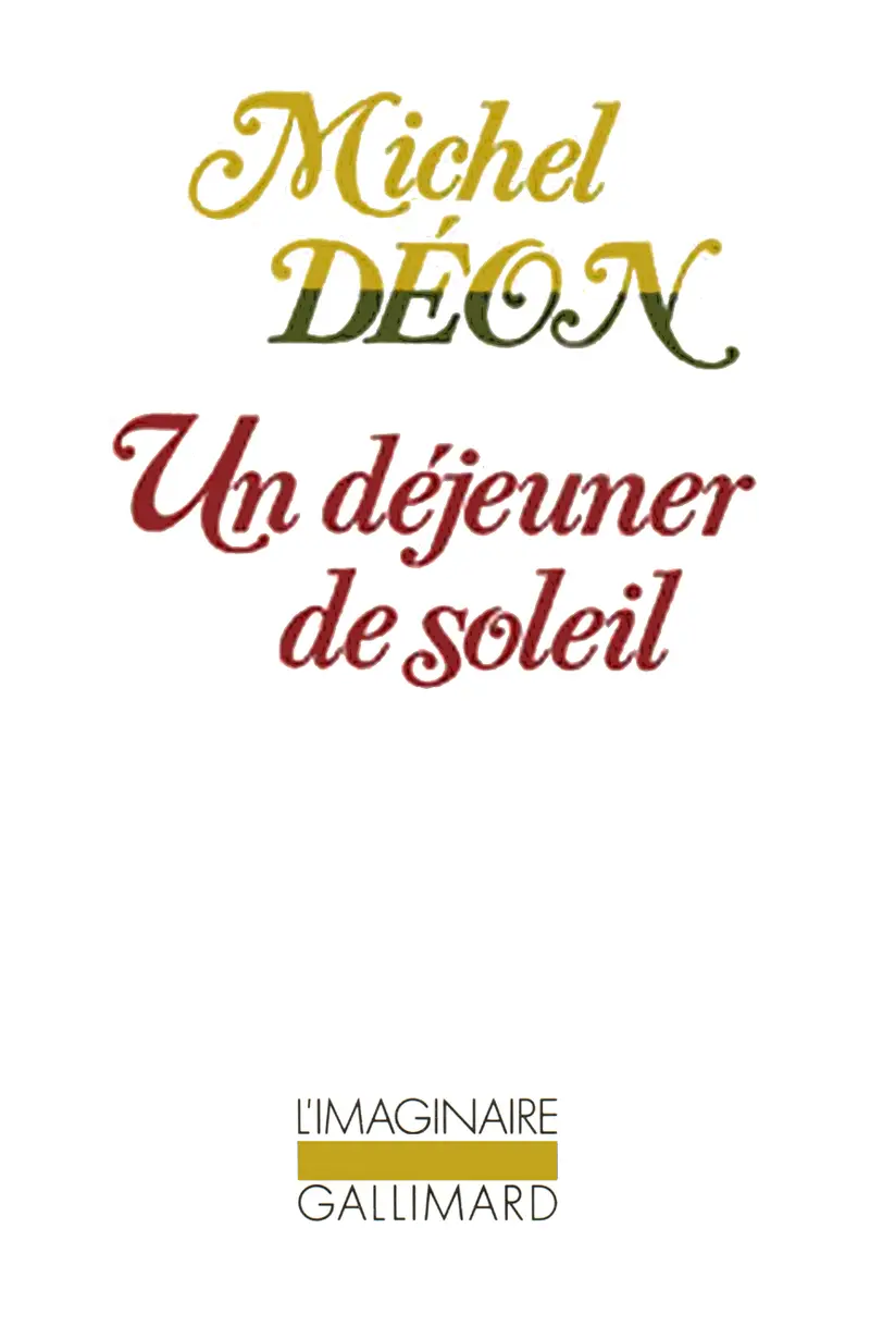Un déjeuner de soleil - Michel Déon