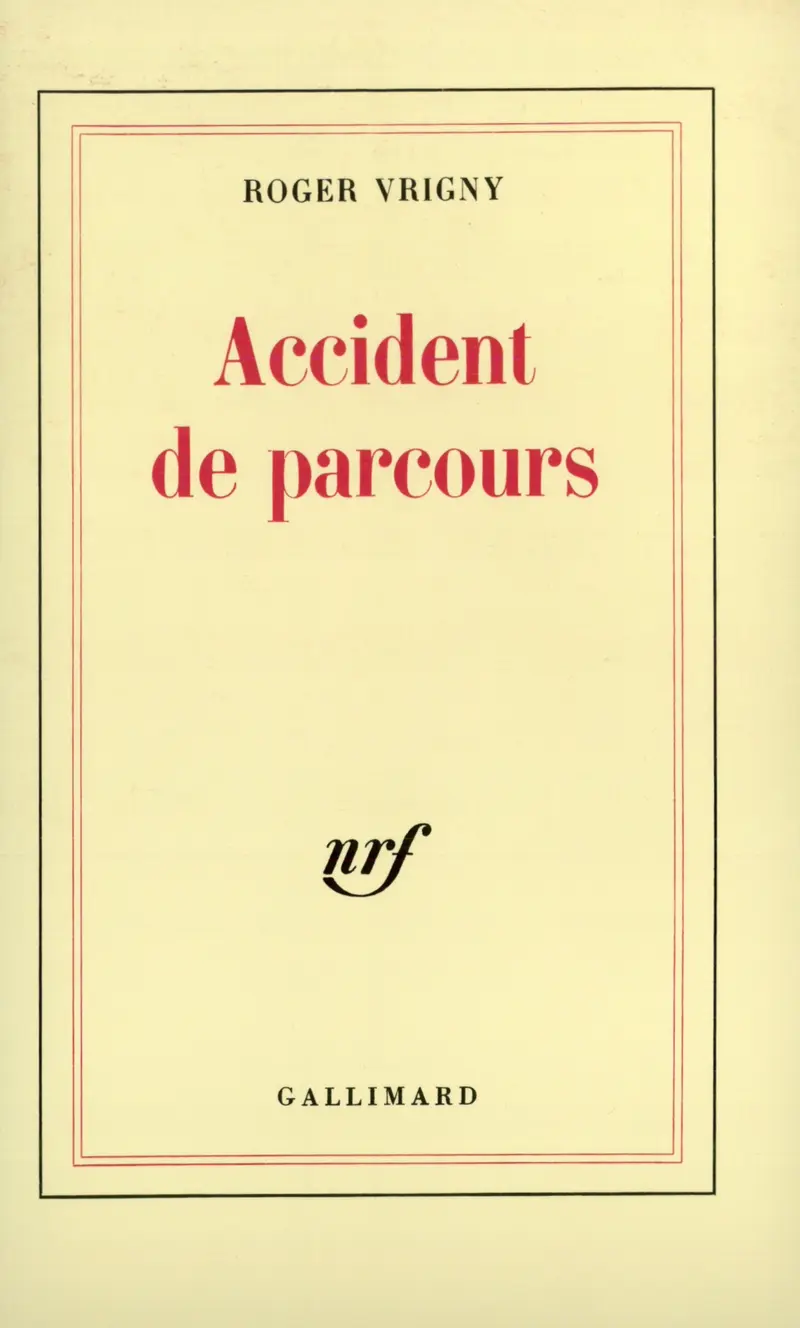 Accident de parcours suivi d' Amour - Roger Vrigny