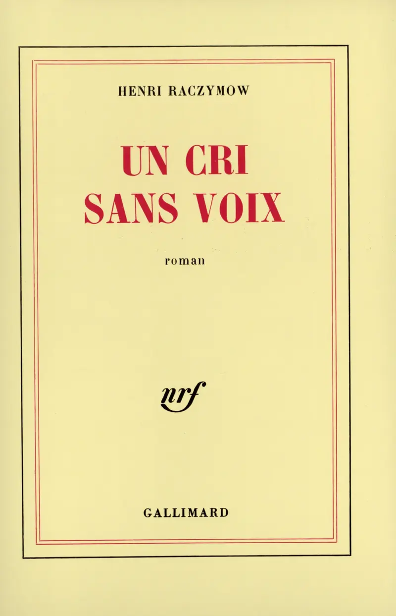 Un cri sans voix - Henri Raczymow