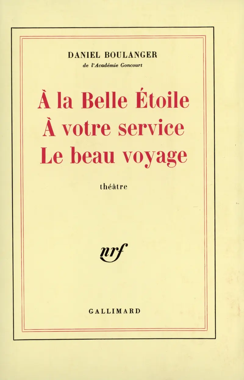 À la Belle Étoile – À votre service – Le beau voyage - Daniel Boulanger