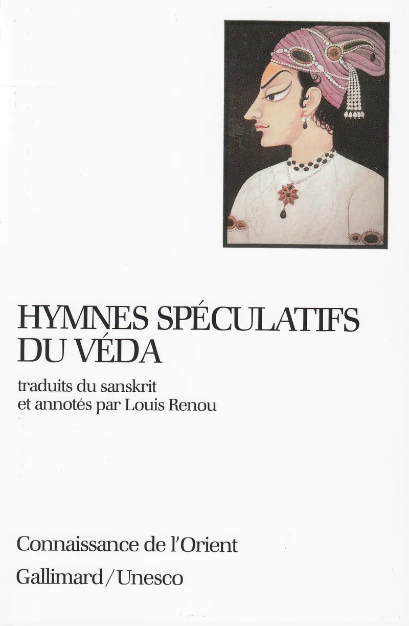 Hymnes spéculatifs du Véda - Anonymes