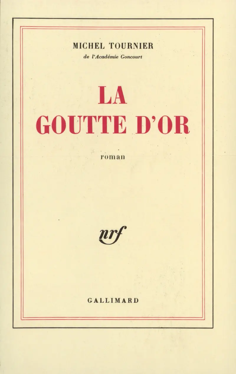 La Goutte d'or - Michel Tournier