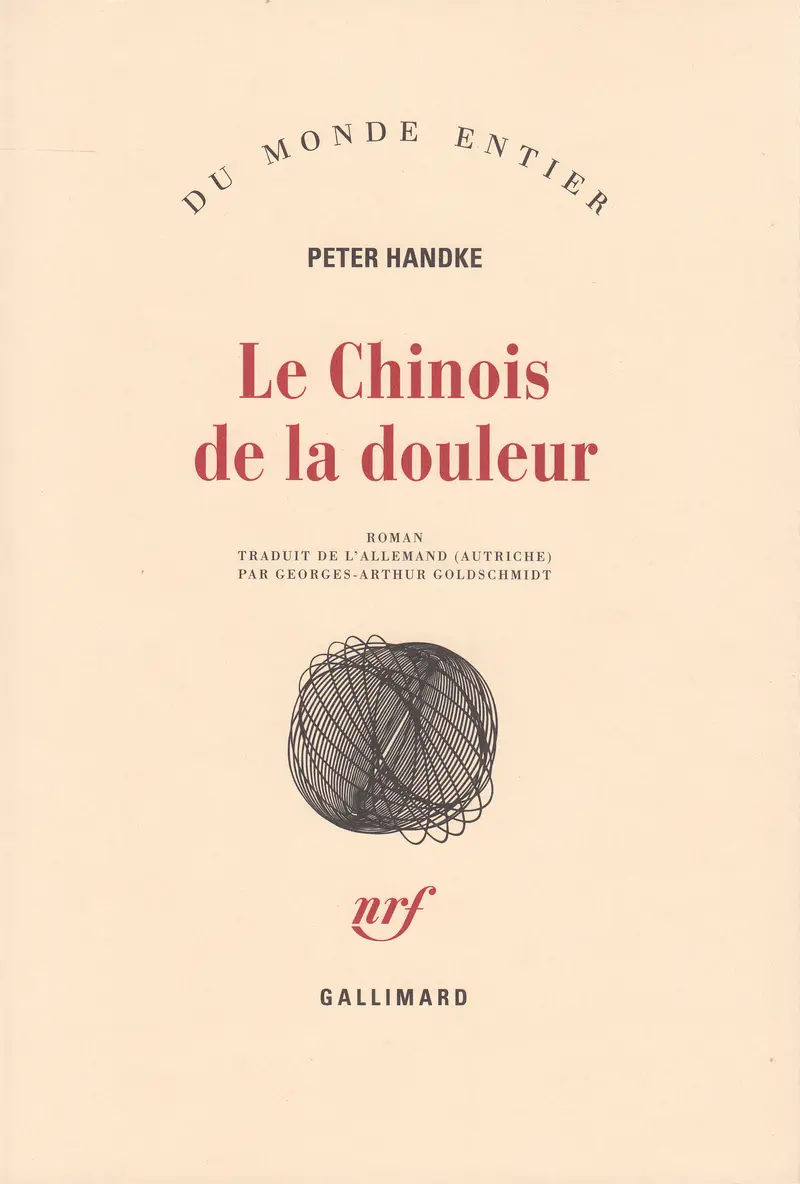Le Chinois de la douleur - Peter Handke