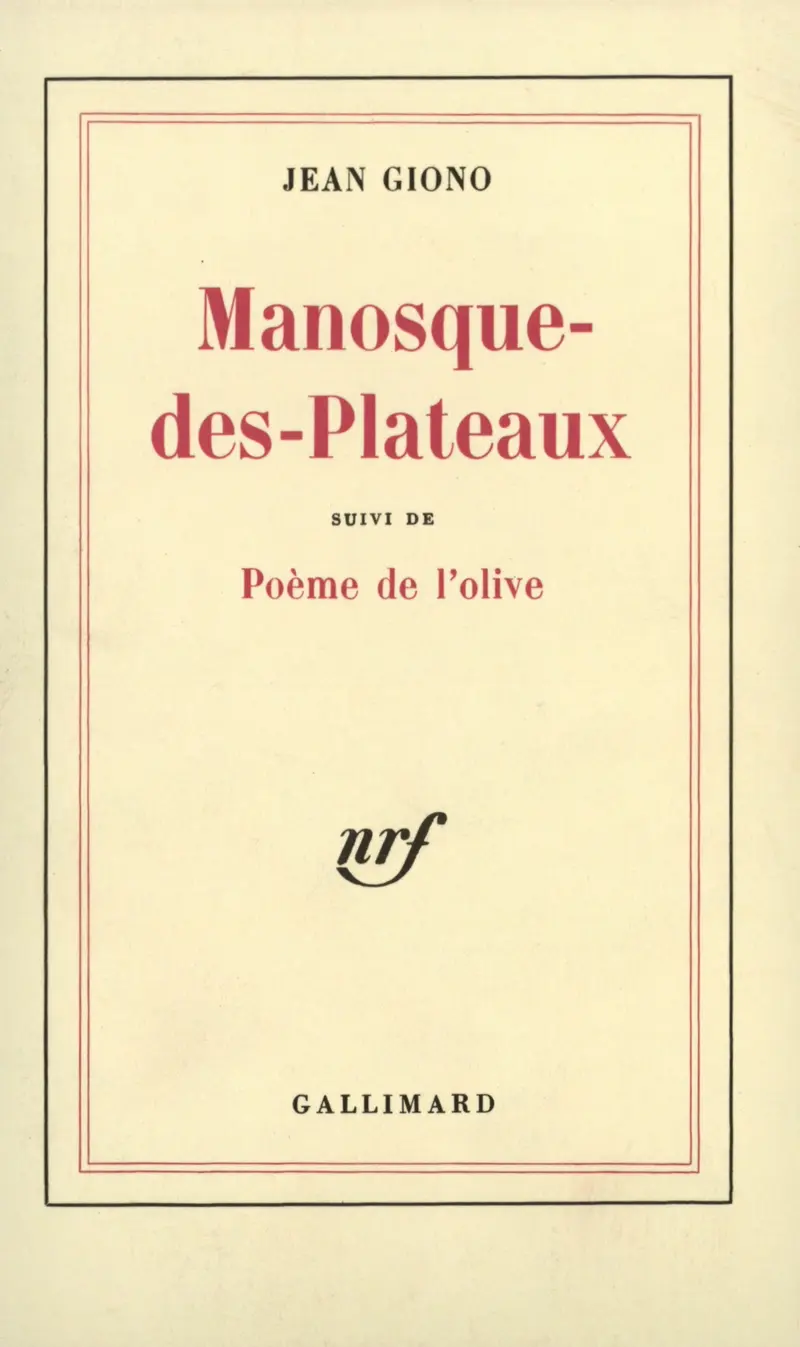 Manosque-des-Plateaux suivi de Poème de l'olive - Jean Giono