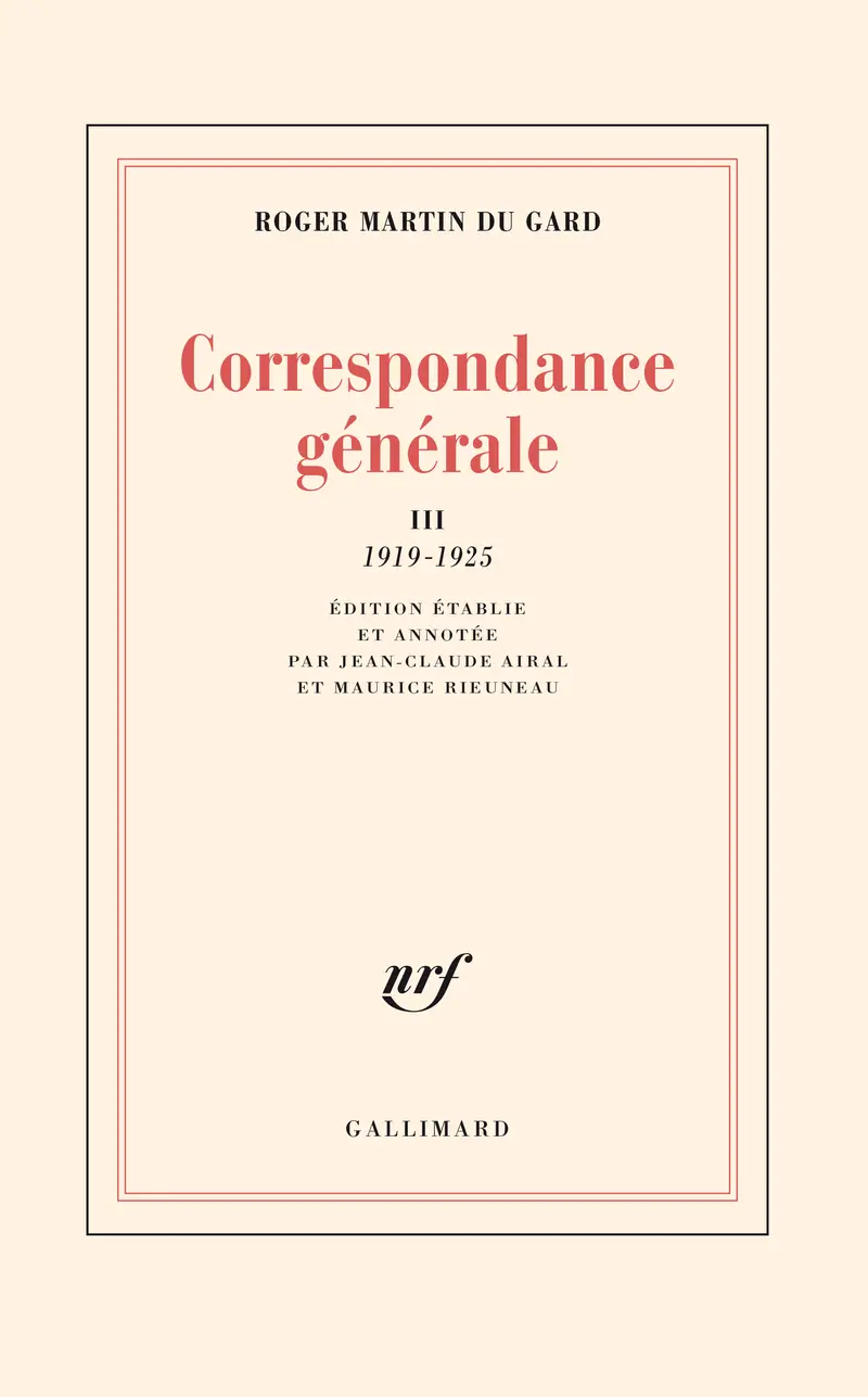 Correspondance générale - Roger Martin du Gard