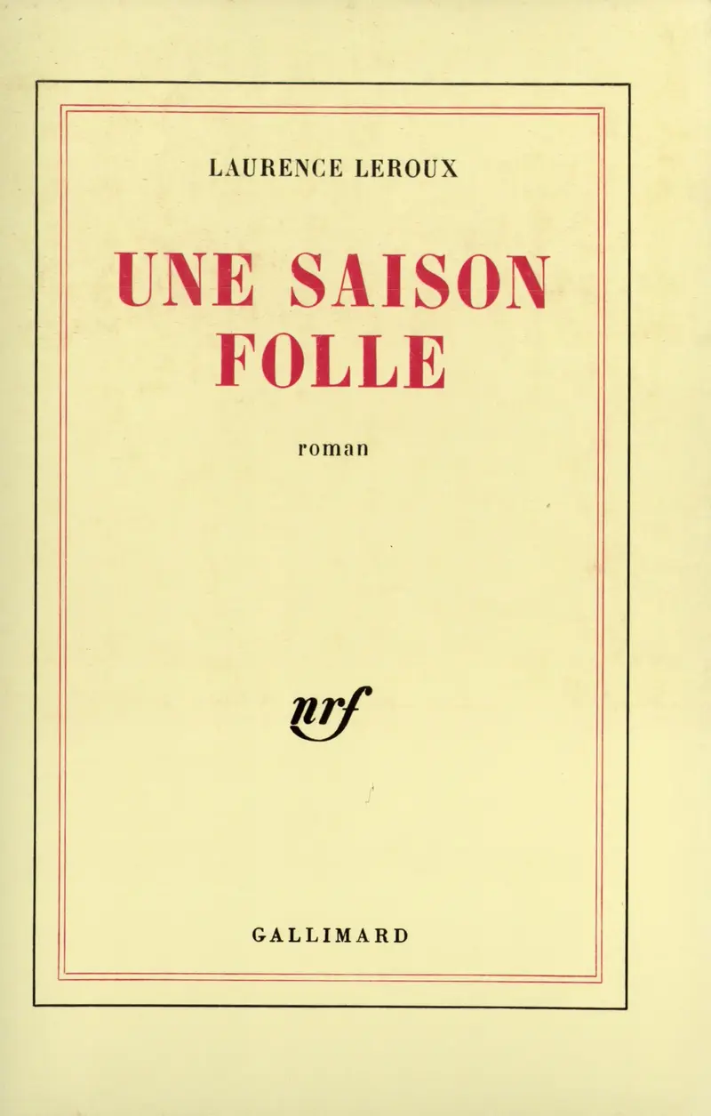 Une saison folle - Laurence Leroux