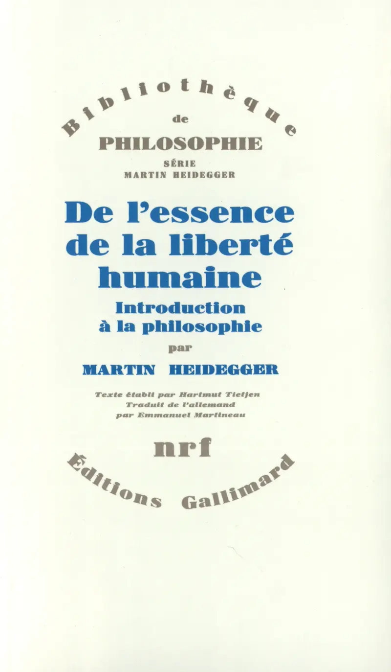 De l'essence de la liberté humaine - Martin Heidegger