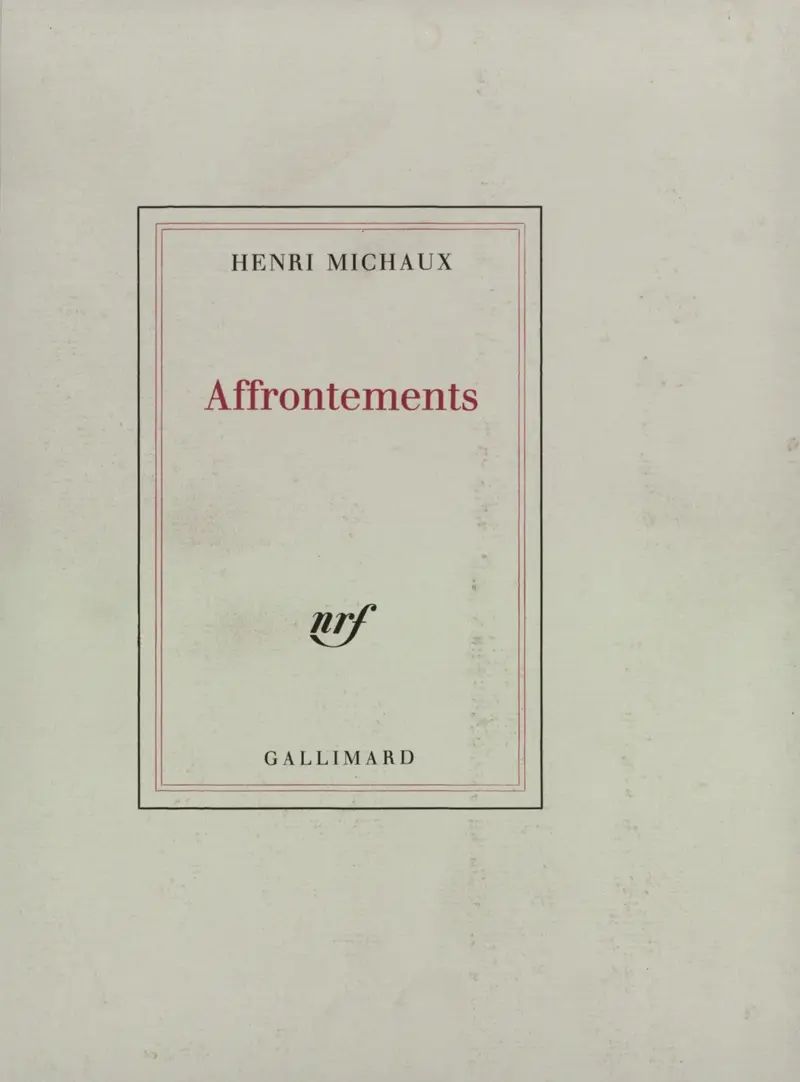 Affrontements - Henri Michaux