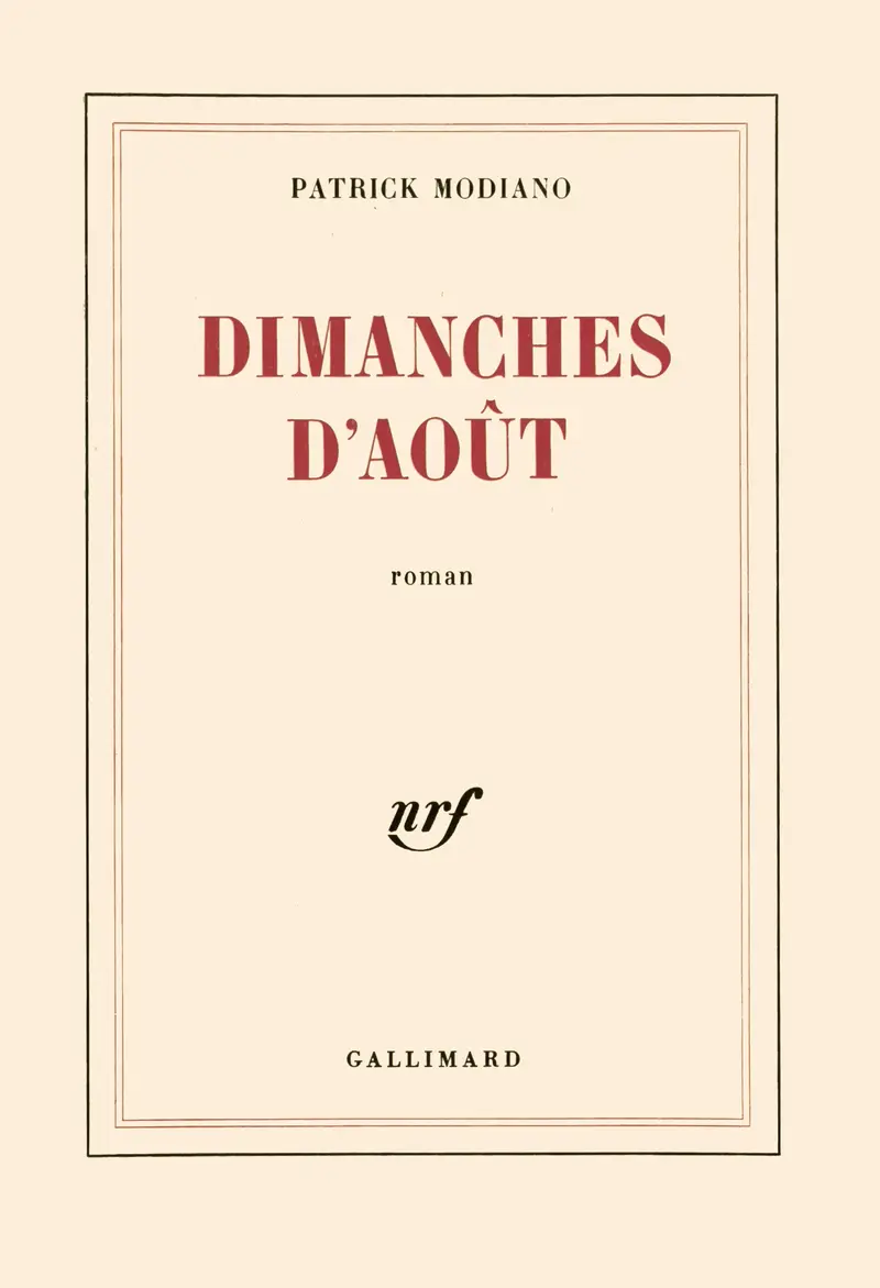 Dimanches d'août - Patrick Modiano