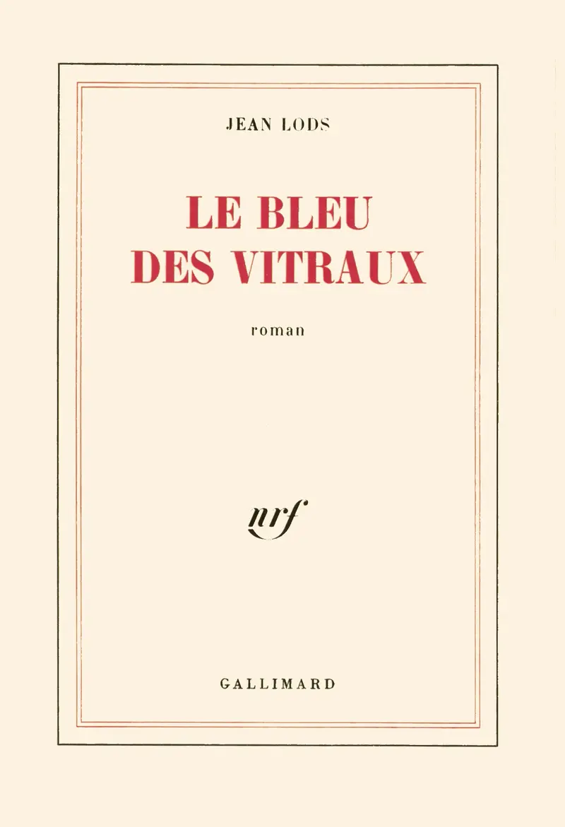 Le bleu des vitraux - Jean Lods