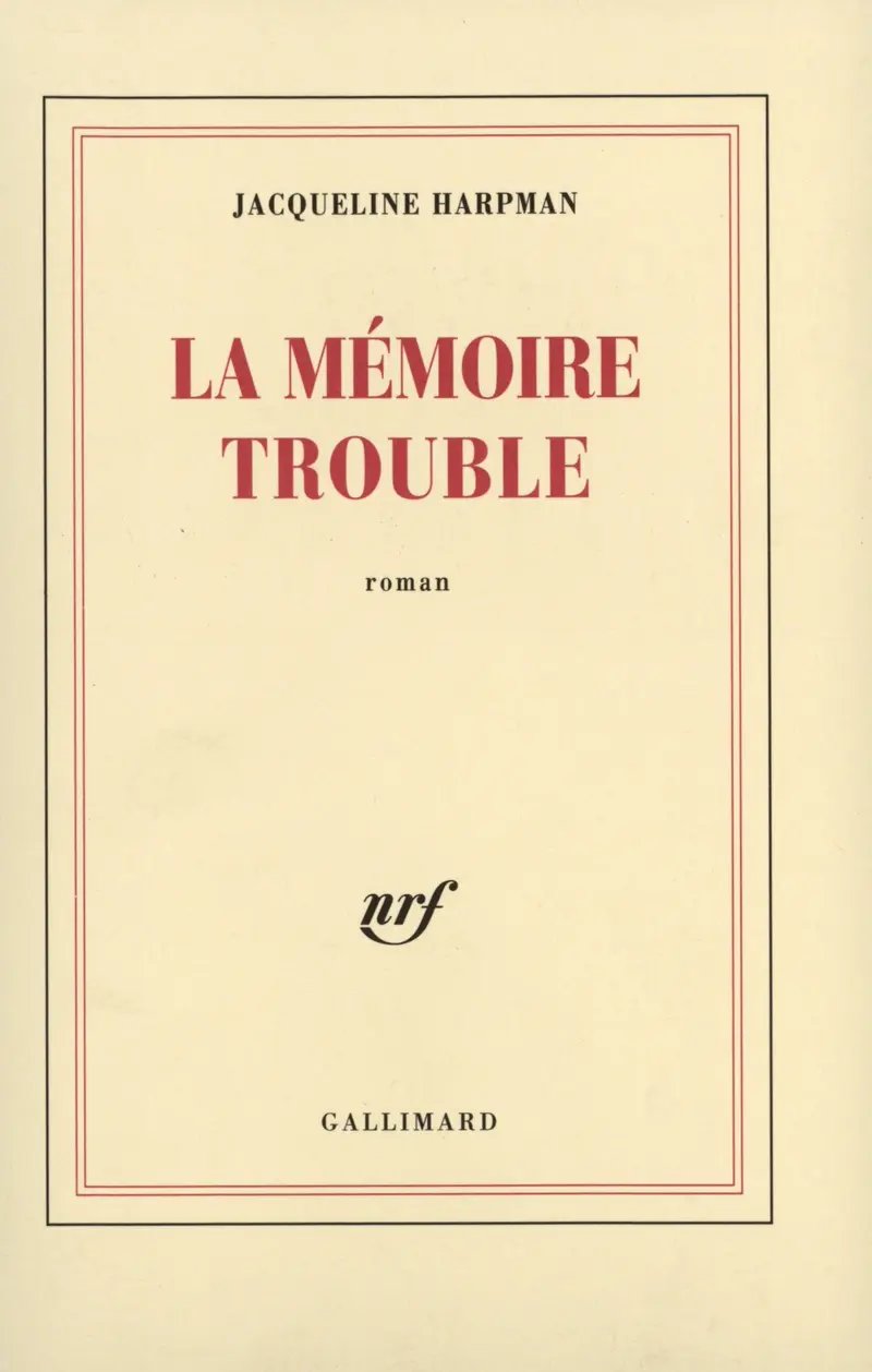 La mémoire trouble - Jacqueline Harpman