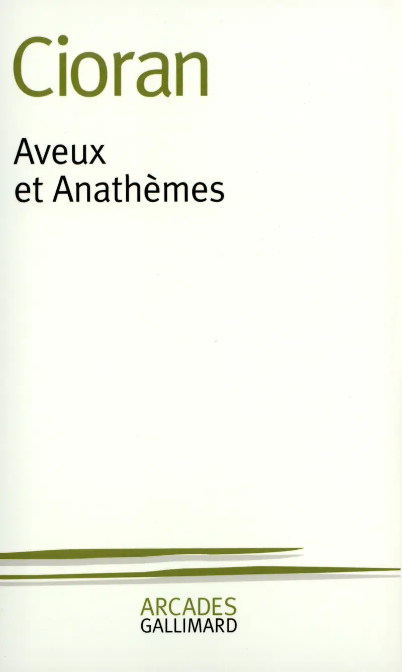 Aveux et Anathèmes - Cioran
