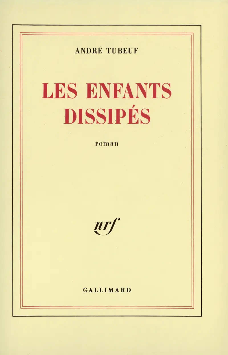 Les enfants dissipés - André Tubeuf