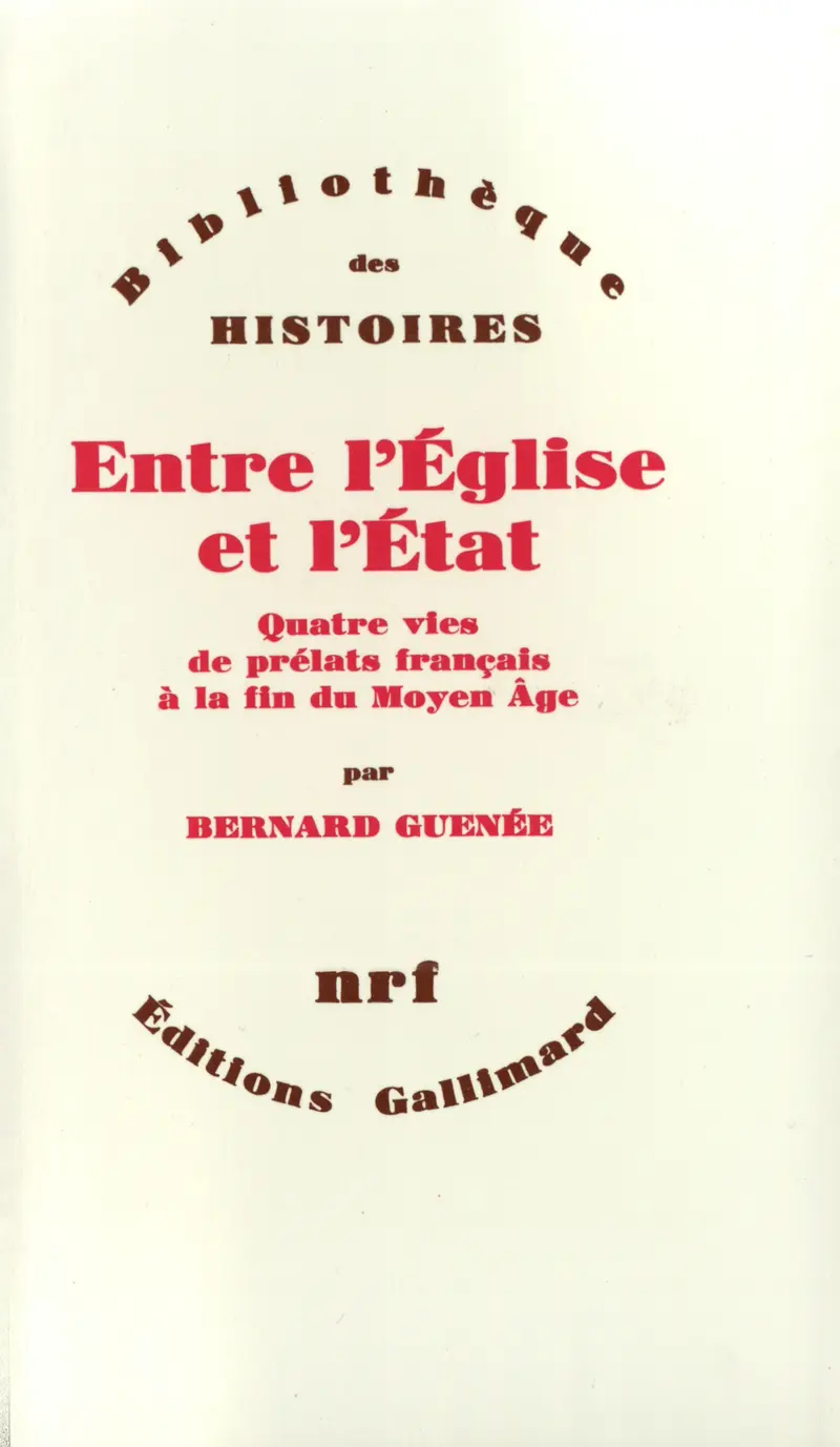 Entre l'Église et l'État - Bernard Guenée