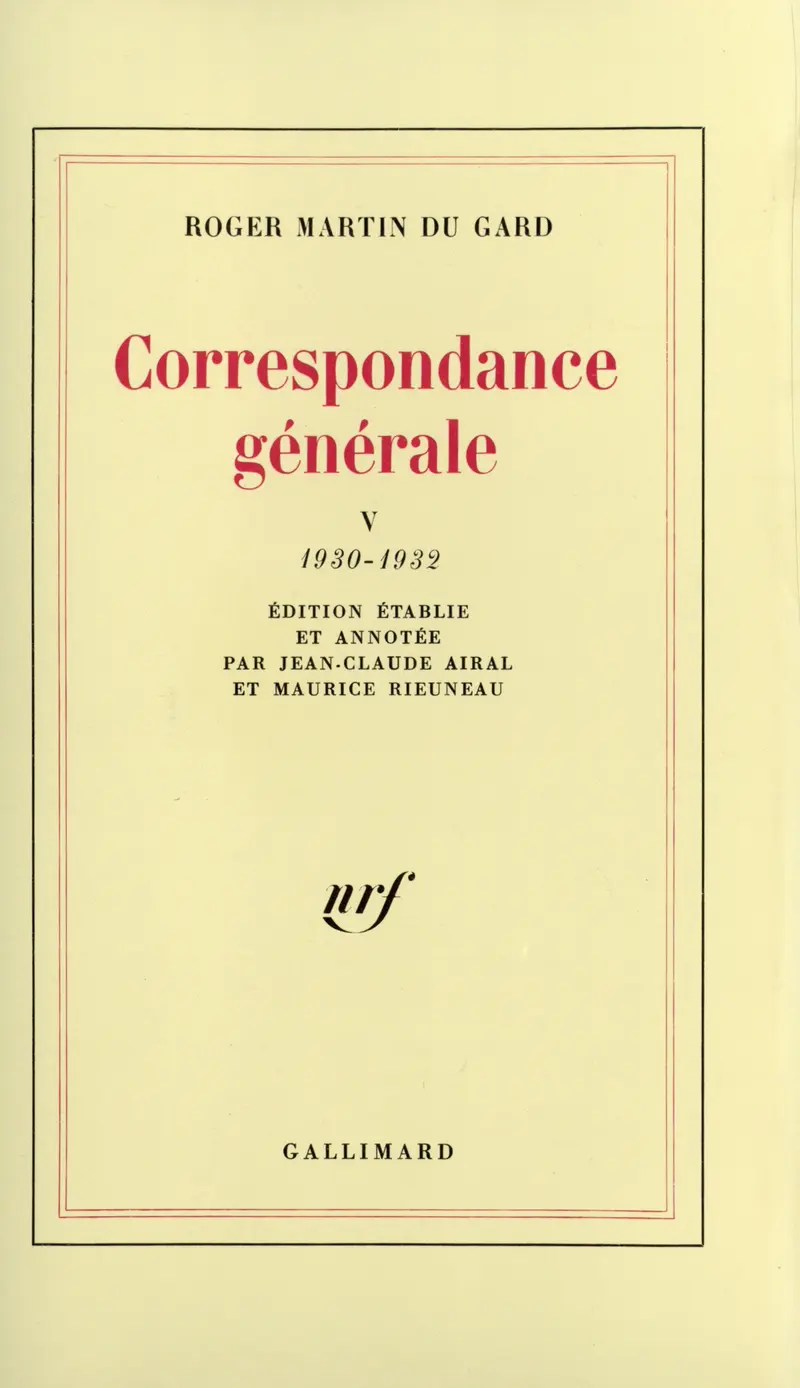 Correspondance générale - Roger Martin du Gard