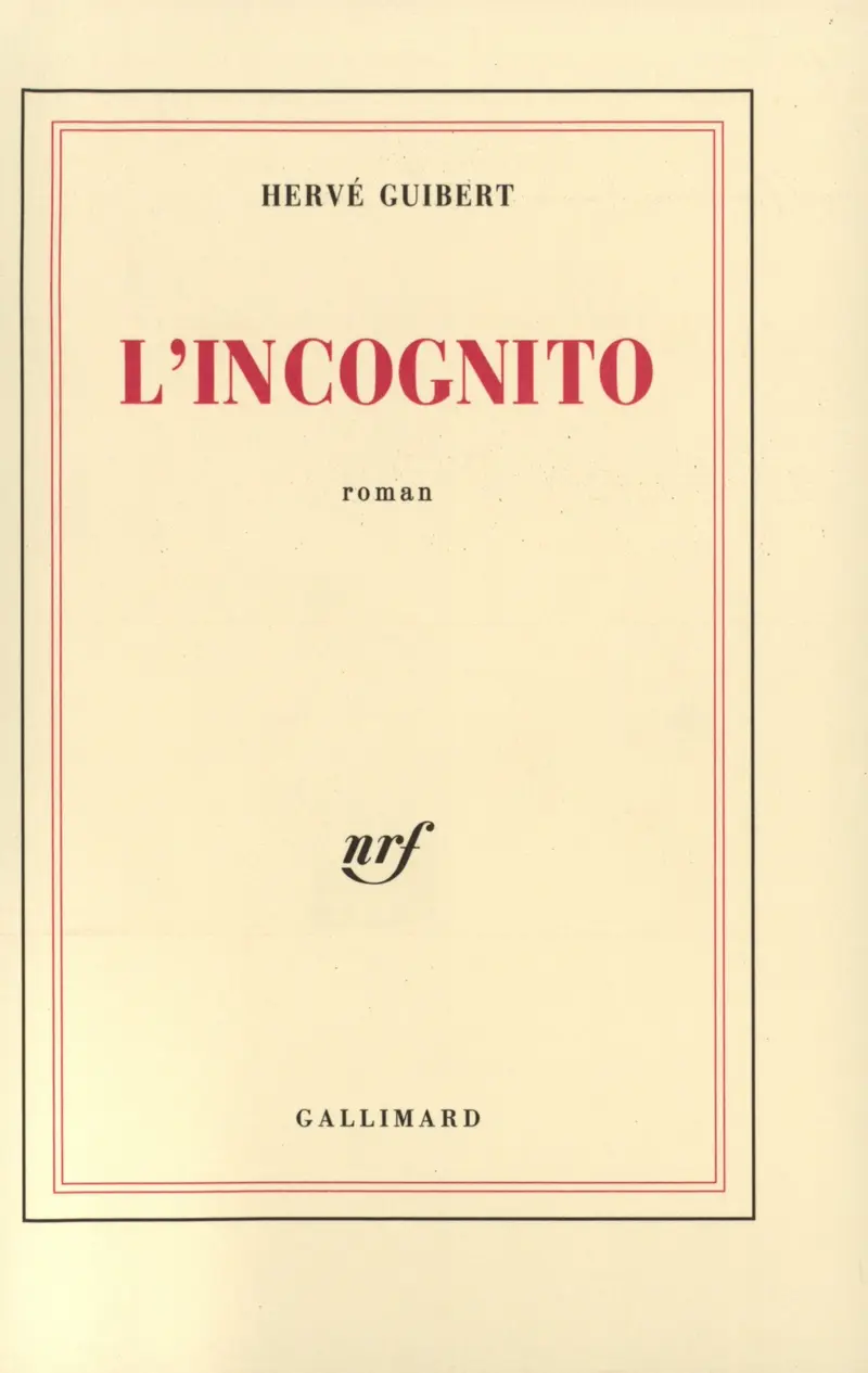 L'Incognito - Hervé Guibert