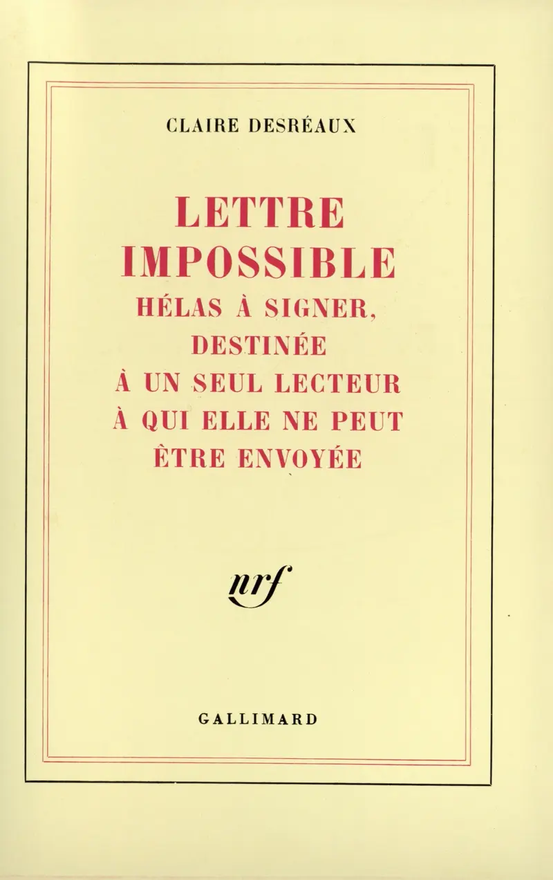 Lettre impossible hélas à signer, destinée à un seul lecteur à qui elle ne peut être envoyée - Claire Desréaux