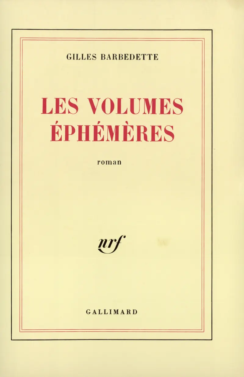 Les volumes éphémères - Gilles Barbedette