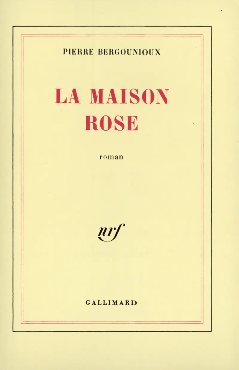 La maison rose - Pierre Bergounioux