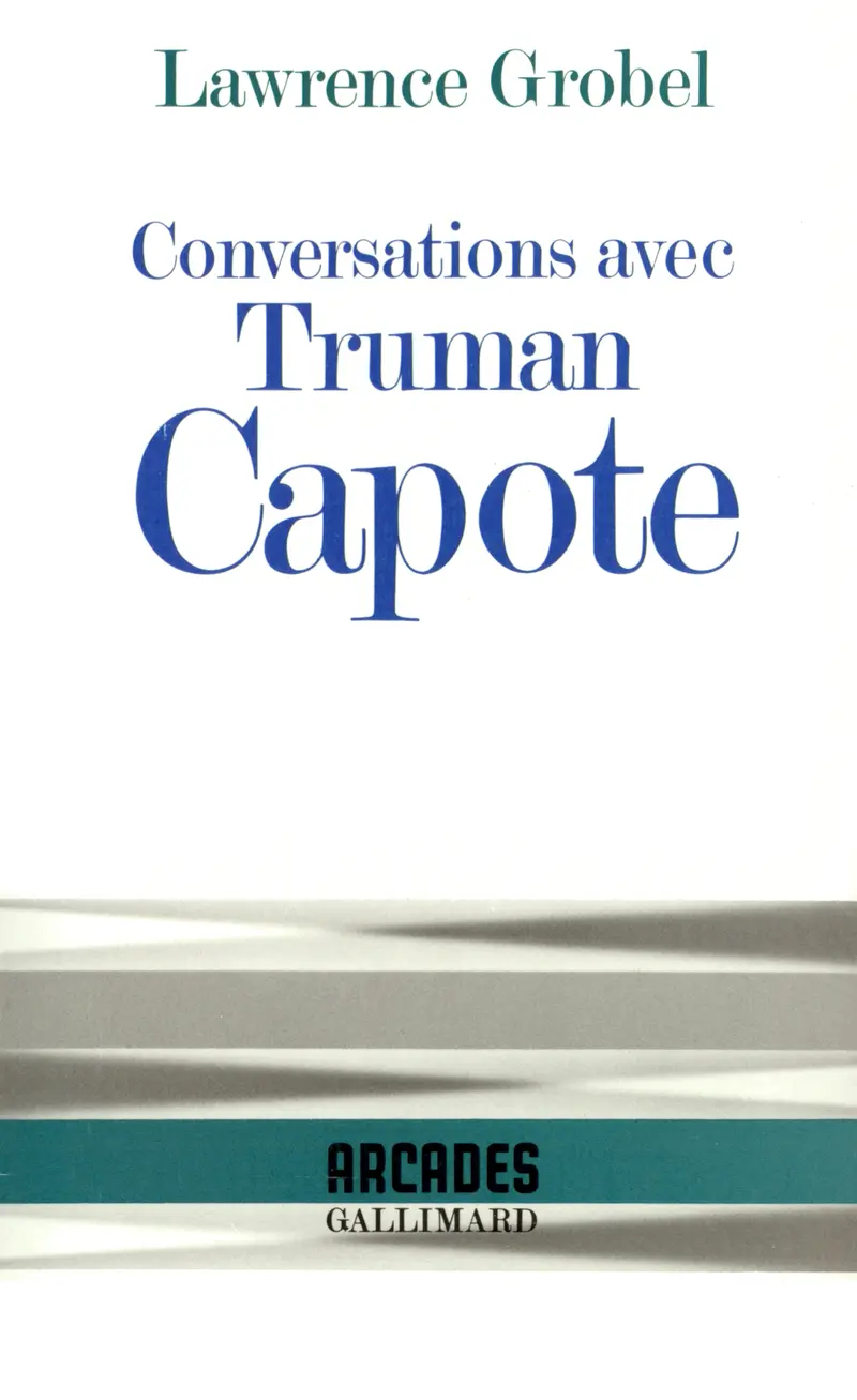 Conversations avec Truman Capote - Lawrence Grobel - Truman Capote