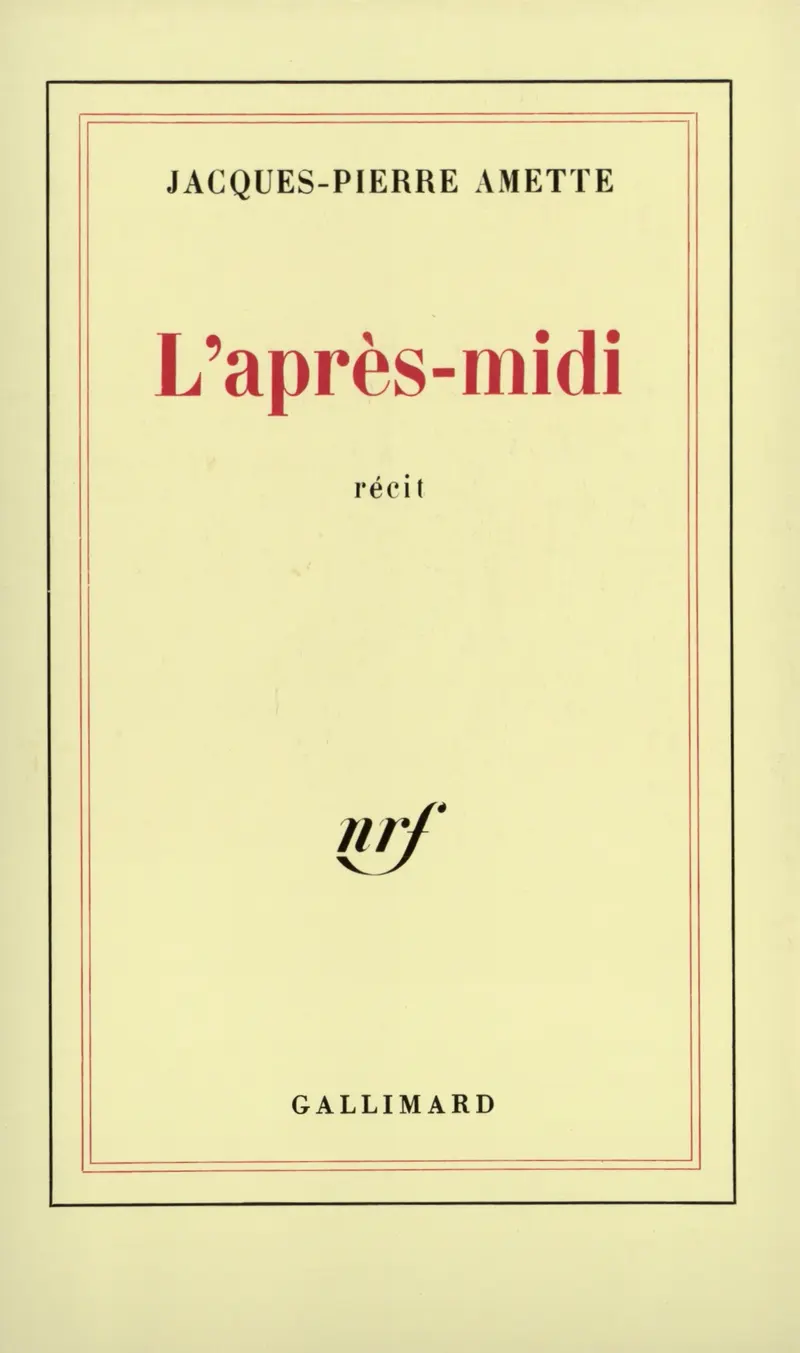 L'après-midi - Jacques-Pierre Amette