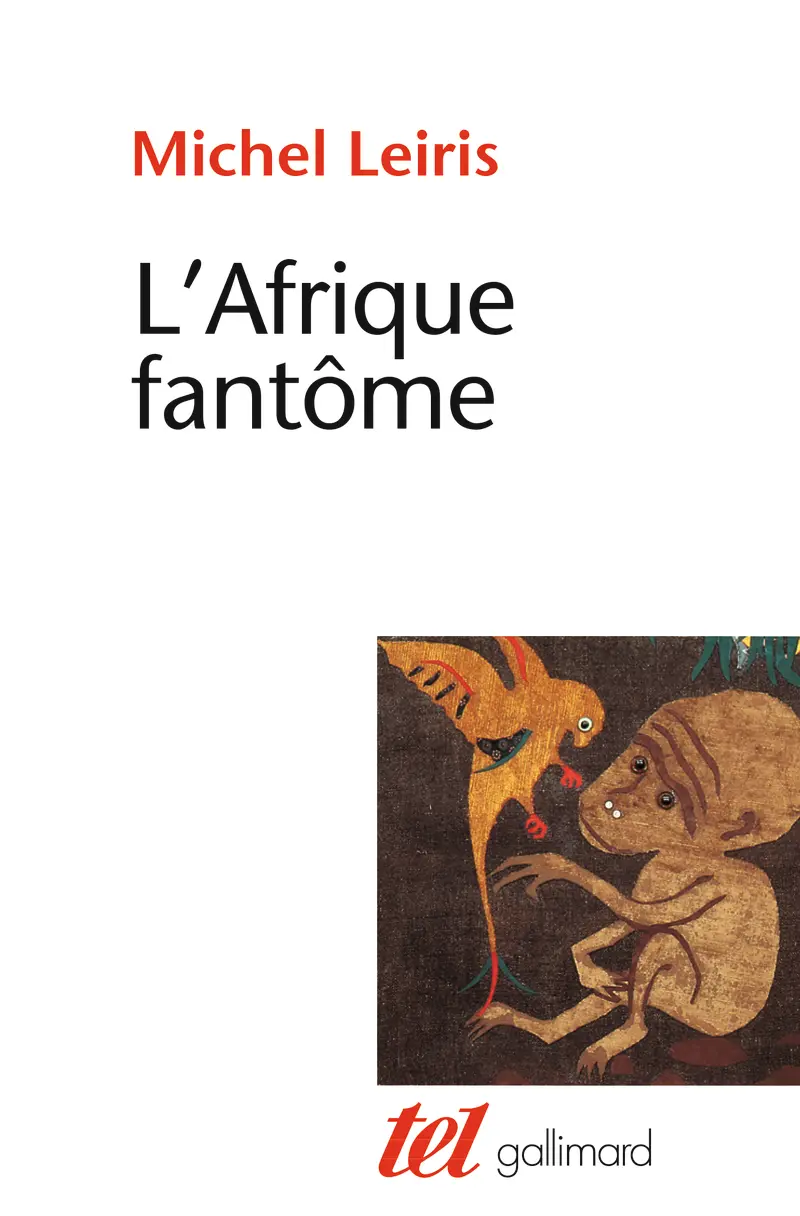 L'Afrique fantôme - Michel Leiris