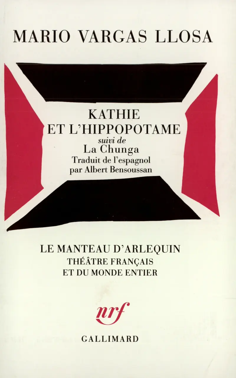 Kathie et l'hippopotame suivi de La Chunga - Mario Vargas Llosa