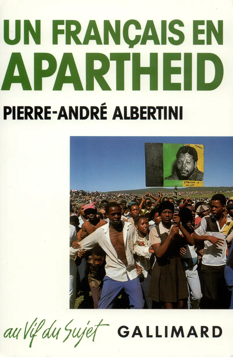 Un Français en apartheid - Pierre-André Albertini