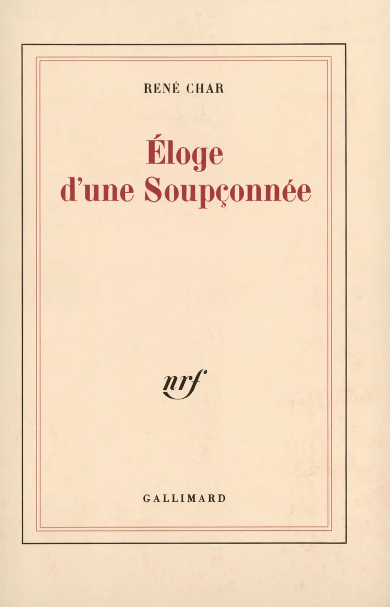 Éloge d'une Soupçonnée - René Char